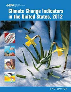 Climate Change Indicators in the United States, 2012 (Second Edition)