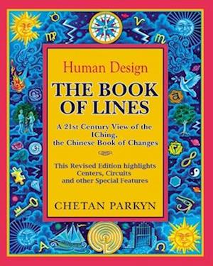 The Book of Lines, a 21st Century View of the Iching the Chinese Book of Changes