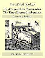 Die Drei Gerechten Kammacher / The Three Decent Combmakers