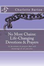 No More Chains Life-Changing Devotions & Prayers