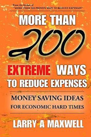 More Than 200 Extreme Ways to Reduce Expenses
