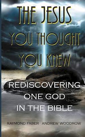 The Jesus You Thought You Knew