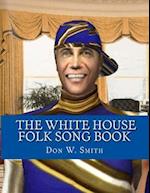 The White House Folk Song Book