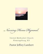 Nursing Home Hymnal