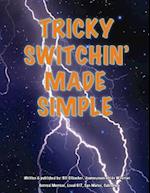 Tricky Switchin' Made Simple