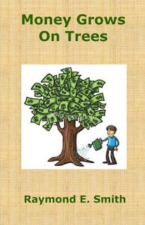 Money Grows on Trees