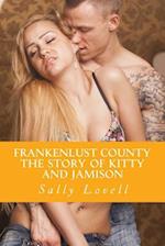 Frankenlust County the Story of Kitty and Jamison