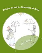 Welcome the Weirds - Bienvenidas Las Raras