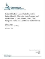 Federal Student Loans Made Under the Federal Family Education Loan Program and the William D. Ford Federal Direct Loan Program