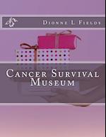 Cancer Survival Museum
