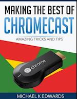 Making the Best of Chromecast