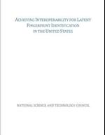 Achieving Interoperability for Latent Fingerprint Identification in the United States