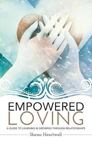 Empowered Loving