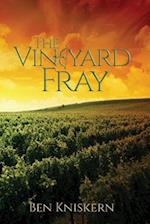 The Vineyard Fray