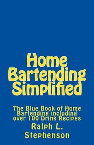 Home Bartending Simplified