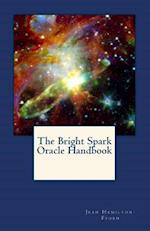 The Bright Spark Oracle Handbook