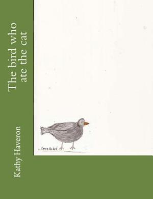 The Bird Who Ate the Cat