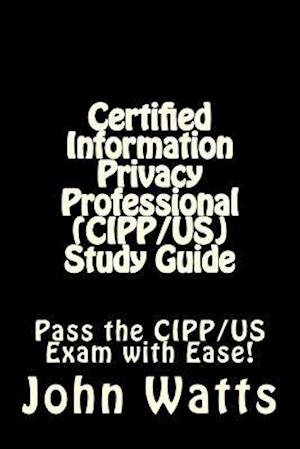 Certified Information Privacy Professional (Cipp/Us) Study Guide