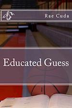 Educated Guess