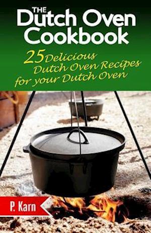 The Dutch Oven Cookbook