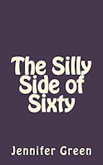 The Silly Side of Sixty