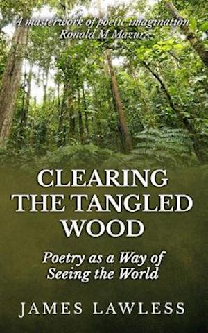 Clearing the Tangled Wood