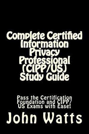 Complete Certified Information Privacy Professional (Cipp/Us) Study Guide