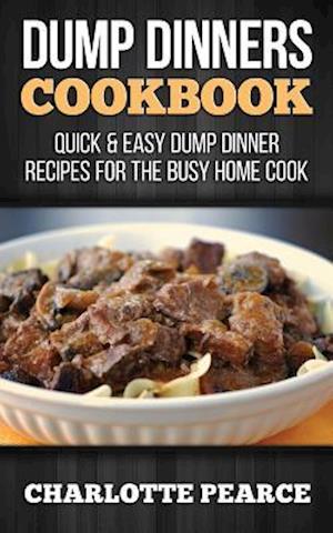 Dump Dinners Cookbook