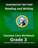 Washington Test Prep Reading and Writing Common Core Workbook Grade 3