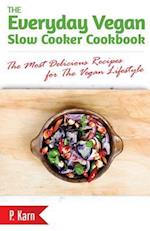 The Everyday Vegan Slow Cooker Cookbook