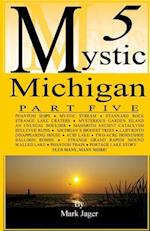Mystic Michigan Part 5