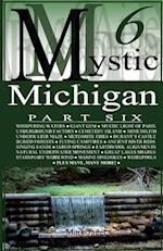 Mystic Michigan Part 6