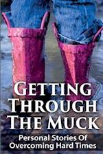 Getting Through The Muck