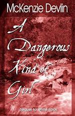 A Dangerous Kind of Girl