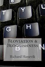 Bloviation & Bloggishness