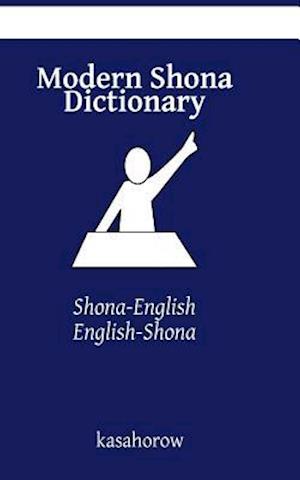 Modern Shona Dictionary: Shona-English, English-Shona