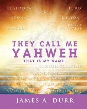 They Call Me Yahweh