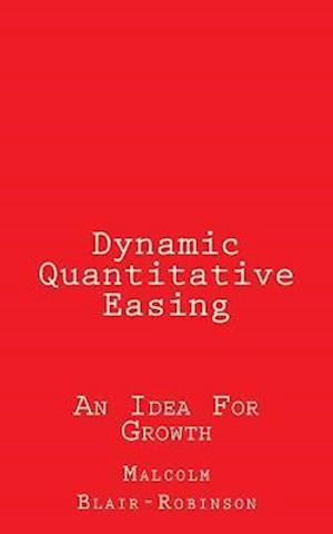 Dynamic Quantitative Easing