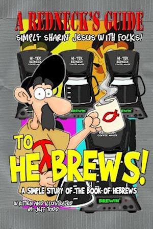 A Redneck's Guide To He Brews!