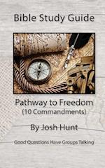 Bible Study Guide -- Pathway to Freedom / 10 Commandments