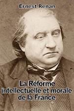 La Réforme Intellectuelle Et Morale de la France