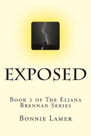 Exposed: Book 2 of The Eliana Brennan Series