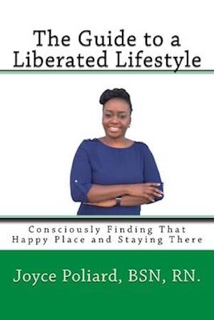 The Guide to a Liberated Lifestyle