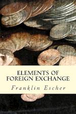 Elements of Foreign Exchange