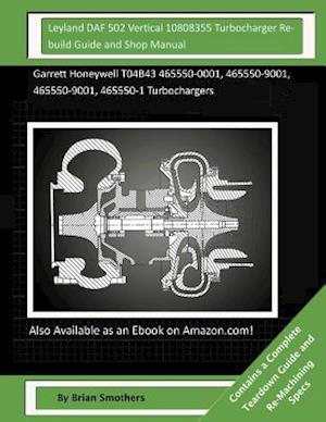 Leyland Daf 502 Vertical 10808355 Turbocharger Rebuild Guide and Shop Manual