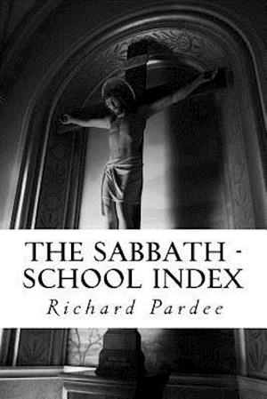 The Sabbath - School Index