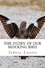 The Story of Our Mocking Bird