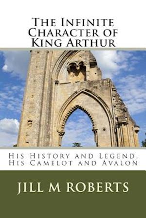 The Infinite Character of King Arthur