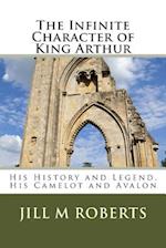 The Infinite Character of King Arthur