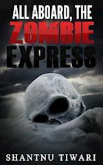 All Aboard, the Zombie Express